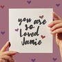 You Are So Loved Personalised Typography Card, thumbnail 1 of 3