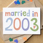 'Married In…' Wedding Anniversary Card, thumbnail 7 of 8