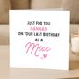 Last Birthday As A Miss Birthday Card For Her, thumbnail 4 of 8