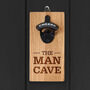 'The Man Cave' Wall Mounted Bottle Opener, thumbnail 1 of 3