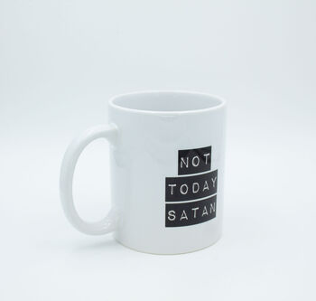 Not Today Satan 11oz Ceramic Mug, 3 of 4