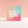Welcome Little Lady New Baby Girl Card, thumbnail 3 of 4