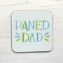 Paned Dad, Welsh Father's Day Coaster, thumbnail 1 of 4