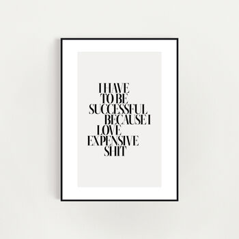 I Have To Be Successful Wall Print, 6 of 6