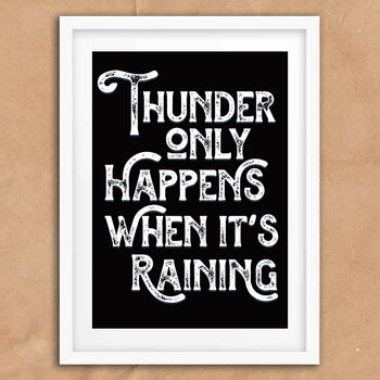 Thunder Only Happens When It's Raining Quote Art Print, 2 of 5