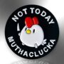 Not Today Muthaclucka Chicken Enamel Pin, thumbnail 3 of 8