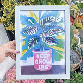 Keep Growing Plant Addict Art Print, 6 of 10