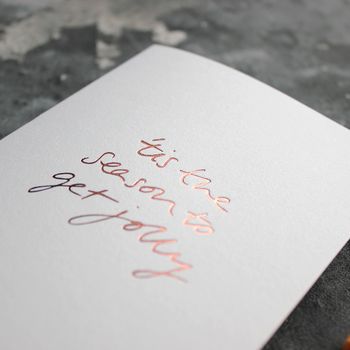 'Tis The Season To Get Jolly' Rose Gold Christmas Card, 6 of 7