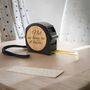 Personalised Father's Day Tape Measure Gift, thumbnail 4 of 4