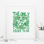 Motivational Quote Print, thumbnail 4 of 10