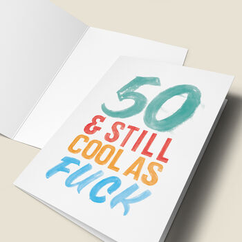 '50 And Still Cool As Fuck' Birthday Card, 4 of 4