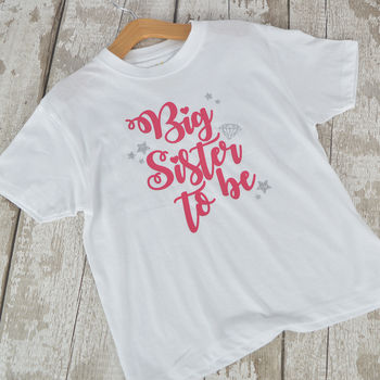 'Big Sister To Be' New Baby Announcement T Shirt, 4 of 6