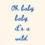 A4 Song Lyrics Print, Cat Stevens, Oh Baby Baby It's A Wild World, thumbnail 5 of 5