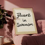 Fluent In Sarcasm Funny Print, thumbnail 11 of 11