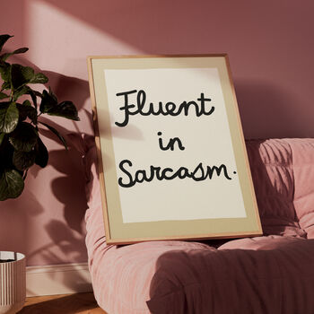 Fluent In Sarcasm Funny Print, 11 of 11