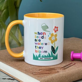 Teacher Mug: When Seeds Are Watered They Bloom, 3 of 8