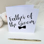 Father Of The Groom Card, thumbnail 3 of 4