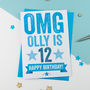 Omg You're 12 Personalised Birthday Card, thumbnail 2 of 3