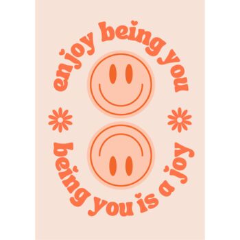 Enjoy Being You Print, 2 of 2