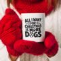 All I Want For Christmas Is More Dogs | Christmas Mug, thumbnail 2 of 5