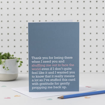 Face The World : Thanks For Being There Card For Friend, 2 of 3