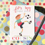 Football Cousin Greetings Card, thumbnail 3 of 5