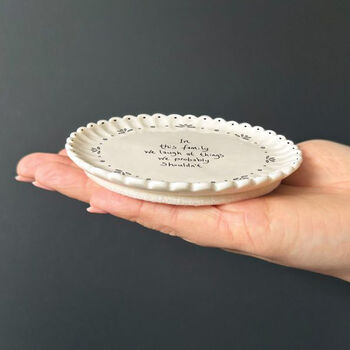 East Of India Porcelain Scallop Coaster Gift With Family Quote In This Family We Laugh At Things, 2 of 4