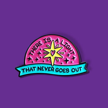 There Is A Light That Never Goes Out Pin Badge, 2 of 2