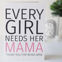 Every Girl Needs Her Mama Mother's Day Card, thumbnail 2 of 2
