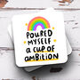 Personalised Mug 'Poured Myself A Cup Of Ambition', thumbnail 3 of 3