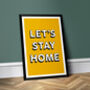 Let's Stay Home Poster Print, thumbnail 2 of 6