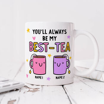 Personalised Mug 'You'll Always Be My Best Tea', 3 of 4