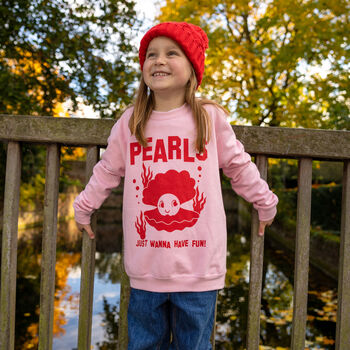 Pearls Just Wanna Have Fun Girls' Slogan Sweatshirt, 3 of 4