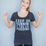 Slogan T Shirt ‘Keep On Running If You Like Pudding’, thumbnail 1 of 4
