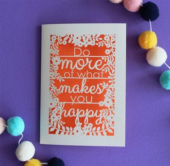 Do More Of What Makes You Happy Papercut Card, 5 of 7