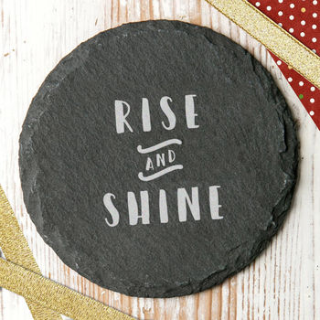Rise And Shine Motivational Quote Slate Coaster, 3 of 4