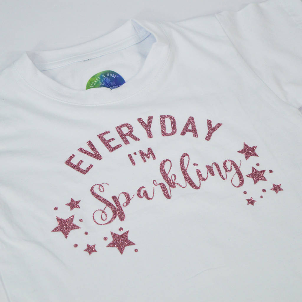 'Every Day I'm Sparkling' Kids Slogan T Shirt By Rocket & Rose