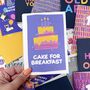 Colourful 'Cake For Breakfast' Birthday Card, thumbnail 2 of 3