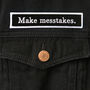 'Make Messtakes' Iron On Patch, thumbnail 1 of 6