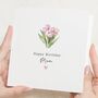 Personalised Floral Tulip Birthday Card For Mum, thumbnail 1 of 7