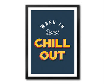 When In Doubt Chill Out, 6 of 7