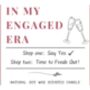 In My Engaged Era Funny Engagement Candle Gift, thumbnail 8 of 10