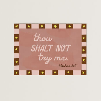 Thou Shalt Not Try Me Print For Mum, 10 of 12