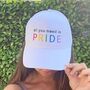 All You Need Is Pride Slogan Cap, thumbnail 1 of 4