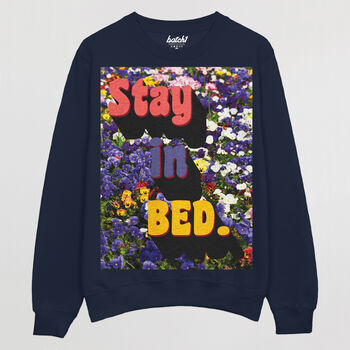 Stay In Bed Women's Slogan Sweatshirt, 9 of 11