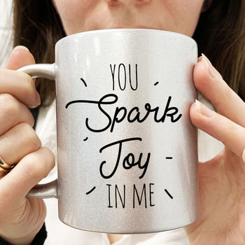 You Spark Joy In Me Mug, 2 of 5