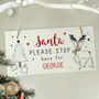 Personalised Santa Stop Here Wooden Sign, thumbnail 2 of 3