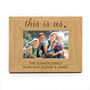 Personalised This Is Us 4x6 Wooden Photo Frame, thumbnail 4 of 4