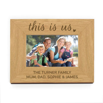 Personalised This Is Us 4x6 Wooden Photo Frame, 4 of 4