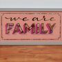 'We Are Family' Framed Handmade Gold Typographic Sign, thumbnail 4 of 6